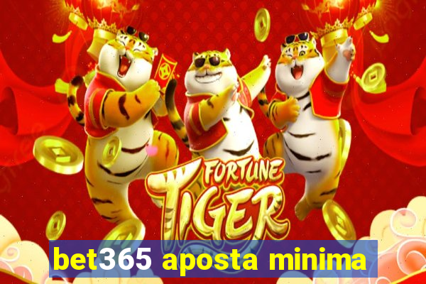 bet365 aposta minima